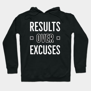 Results Over Excuses Hoodie